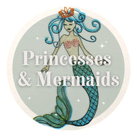 Princesses & Mermaids