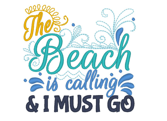 The Beach Is Calling And I Must Go Saying