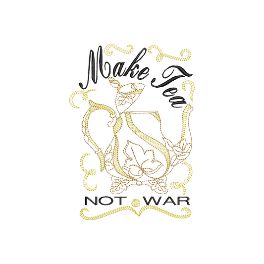 Make Tea not War Saying