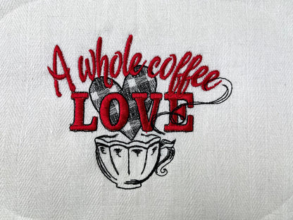 A Whole Coffee Love Saying
