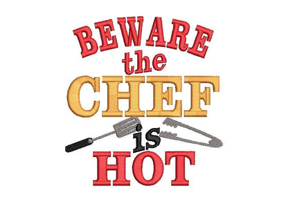 Beware the Chef is Hot Saying