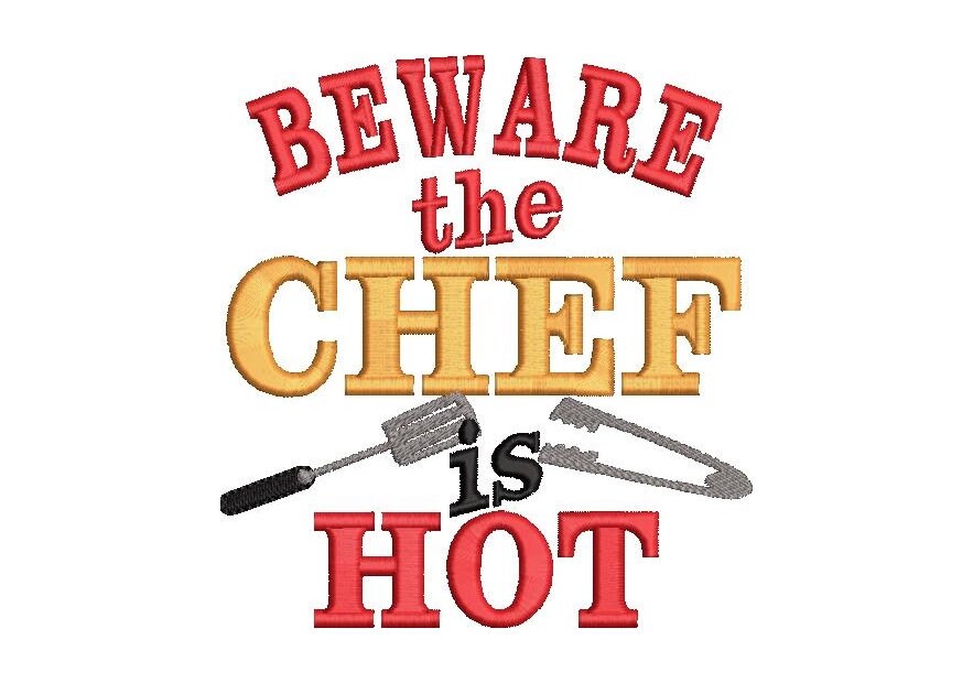 Beware the Chef is Hot Saying