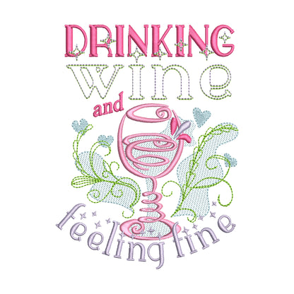 Drinking Wine and Feeling Fine Saying