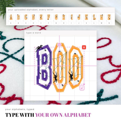 Type with your own alphabet: every letter of an uploaded embroidery alphabet, and the word BOO typed with it in purple and orange.