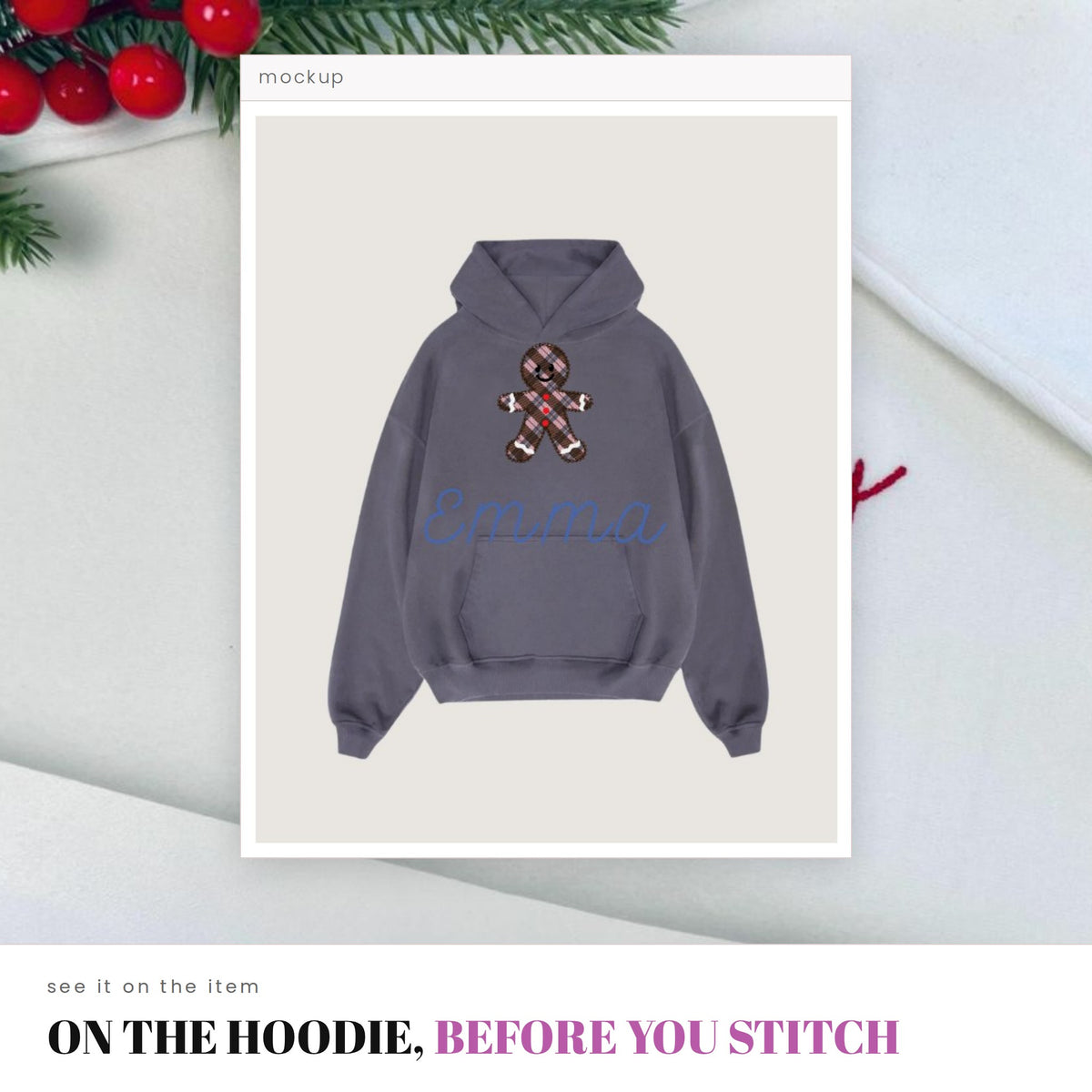 See your own design on the item: an uploaded gingerbread design and a name placed on a hoodie photo in Mockup.