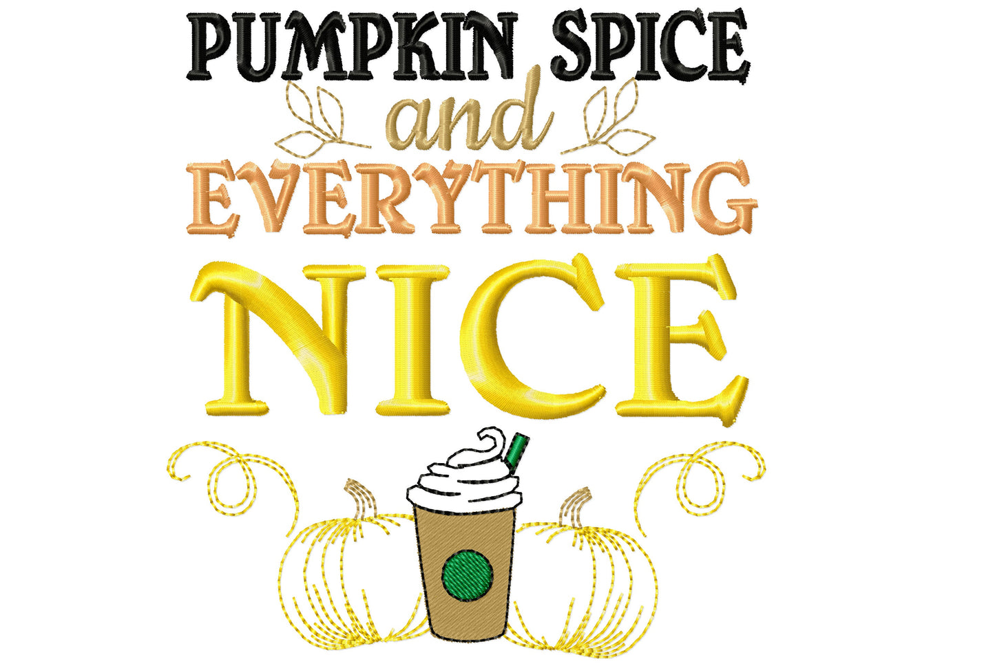 Pumpkin Spice and Everything Nice fall Autumn Thanksgiving Kitchen dish towel machine embroidery designs - 4x4, 5x7