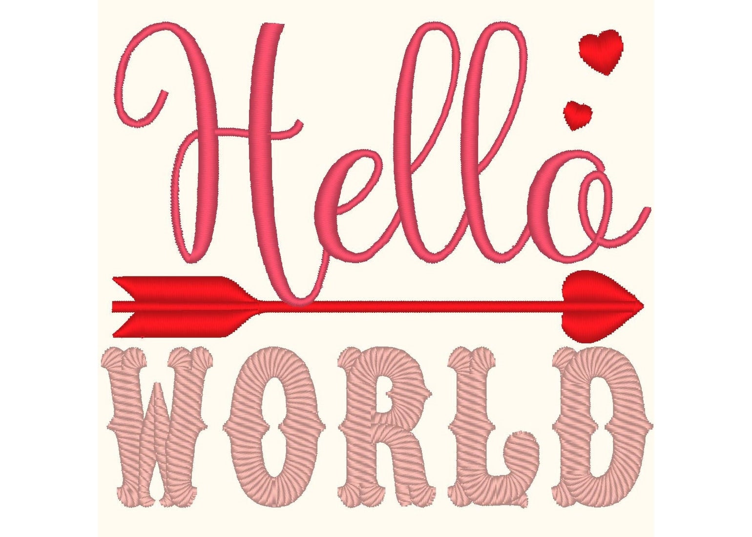 Hello World - for girls machine embroidery designs for hoop 4x4 and 5x7, arrow, hearts, love, sayings, quote INSTANT DOWNLOAD
