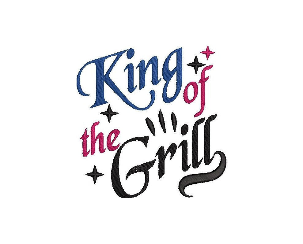 King of the Grill Saying Machine Embroidery 4" 5" 6" 7" 8" 10" | PES DST JEF | Artapli