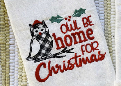 Owl be home for Christmas Merry Christmas gingham Happy Holidays Joy Kitchen dish towel quote one of the set machine embroidery designs