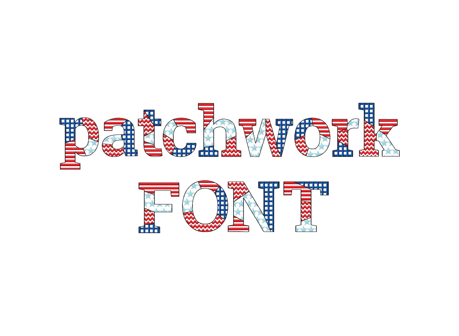 Patchwork USA flag Block FONT patterned and outline alphabet monogram letters patriotic machine embroidery design