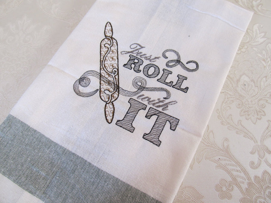 Just roll with it saying quote kitchen dish towel machine embroidery designs quick stitch